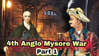 4th Anglo Mysore War | Part 1