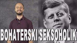 Bohaterski seksoholik - John F. Kennedy. Historia Bez Cenzury