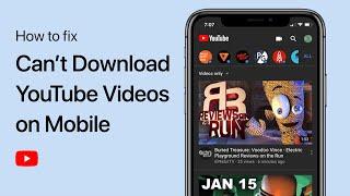 How To Fix Unable To Download YouTube Videos on Mobile App