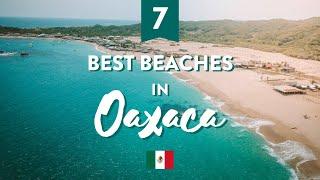 The Best Oaxaca Beaches: Mexico's Most Spectacular Coast