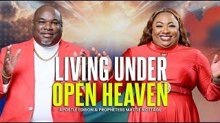 LIVING UNDER OPEN HEAVEN | Drs. Edison & Mattie Nottage