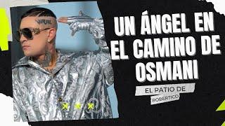 UN ÁNGEL EN EL CAMINO DE OSMANI/ EL PATIO DE ROBERTICO 2023 / OSMANI GARCIA