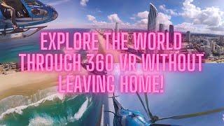 Immersive Journeys Explore the World through 360 VR without Leaving Home!