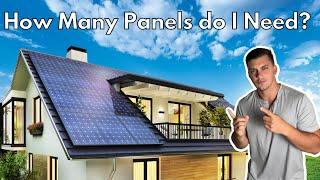 How Many Solar Panels Do I need to Power my House?