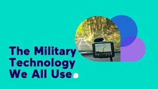 The Military Technology We All Use