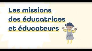 Les missions des éducatrices et éducateurs