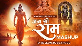 Jai Shree Ram Mashup 2024 (Ram Navami Special) HS Visual Music x Papul | Devotional Mashup 2024