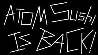ATOM SUSHI Broadcasts "Season 2 Announcement" (We're Back In Session)