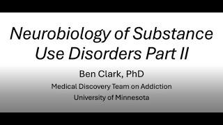 Midwest Tribal ECHO: The Neurobiology of Substance Use Disorder Part II