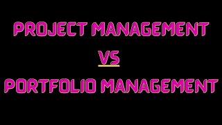 Project Management vs Portfolio Management | The difference between Project and Portfolio Management