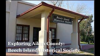 Exploring Aiken County: Beech Island Historical Society