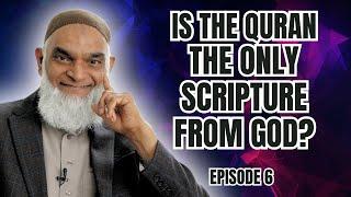 Is the Quran the Only Divinely Inspired Scripture? | Ramadan Series 2025 | Dr. Ally | Episode 6