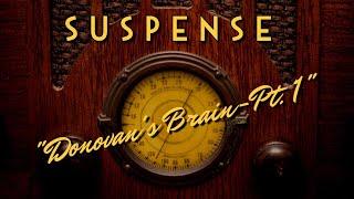 Suspense-Classic Mystery Radio-"Donovan's Brain-Pt. 1"-Orson Welles