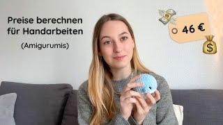 Preisgestaltung für Handgemachtes | Amigurumi Preise fair und einfach berechnen 