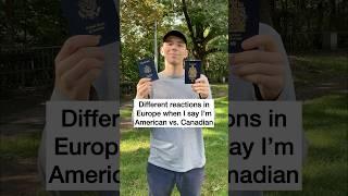 American vs Canadian in Europe