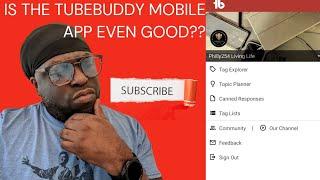 Is The TubeBuddy Mobile App Even Good??