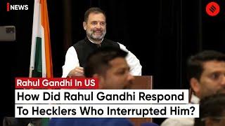 Rahul Gandhi Heckled During Speech In San Francisco, Hits Back “Mohabbat Ka Dukaan”