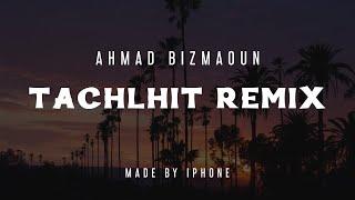 Tachlhit Remix |  AHMED BIZMAOUN | made by IPhone @khalidsouilh