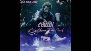 Big Homie DreCash - Chillin ( AUDIO ) Prod By @kozycole & @VellChxppo