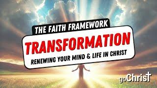 Transformation - Renewing Your Mind and Life in Christ