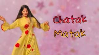 Chatak matak|sakshi chaubey ||