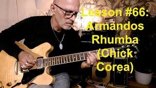 Lesson #66: Chick Corea for Jazz Guitar: Armandos Rhumba