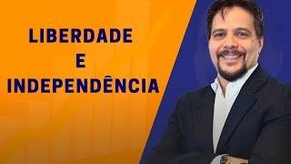 LIBERDADE, LIBERDADE FINANCEIRA E INDEPENDÊNCIA FINANCEIRA