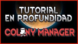 COLONY MANAGER  TUTORIAL EN PROFUNDIDAD | Rimworld