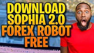 Sophia 2.0 forex robot free download: Download Sophia 2.0 forex robot free- FOREX TRADING STRATEGIES