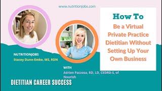 How To Be a Virtual Private Practice Dietitian Without Setting Up Your Own Business