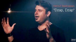 Harout Bedrossian - DZAP DZAP Official Music Video