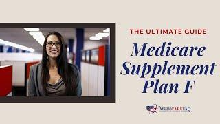 The Ultimate Guide for Medicare Supplement Plan F