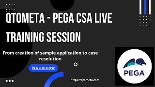 Pega CSA live training session Part1(From creation of sample application to resolution) #pega