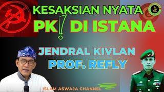 SAKSI NYATA PENGHIANATAN PK-1 DI ISTANA #bahaya #laten #komunis #kivlanzen #profrefliharun #islam