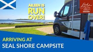 Arriving At Seal Shore Campsite On Arran | Aileen's Foot Gets Run Over!