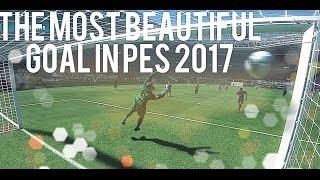 PES2017 THE MOST BEAUTIFUL MANUAL GOAL by PlayEnjoyScore (PS4 PRO, PRO EVOLUTION SOCCER 2017)