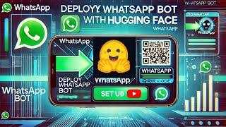 Deploy a WhatsApp Bot for FREE on Hugging Face!