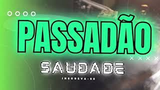 PASSADÃO SAUDADE #bailedasaudade #passadão