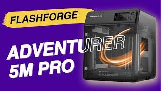 Flashforge Adventurer 5M Pro Review