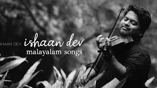 Relax malayalam songs || malayalam sleep songs || ishaan dev || dark followers