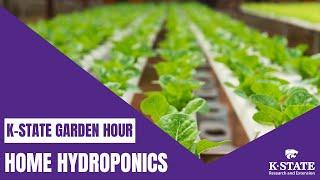 K-State Garden Hour Webinar Series: Home Hydroponics