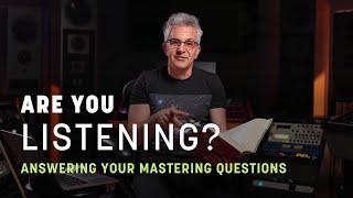 Your Audio Mastering Questions Answered | We Are Listening | iZotope