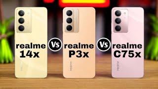 Realme 14x Vs Realme P3x Vs Realme C75x