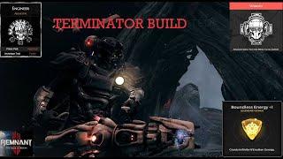 REMNANT II - TERMINATOR BUILD | Enginner Warden | Legendary Bonus Boundless Energy