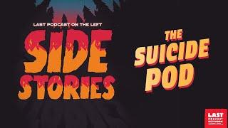 Side Stories: The Suicide Pod