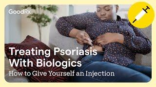 Treating Psoriasis With Biologics: How to Give Yourself an Injection | GoodRx