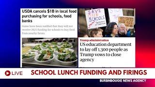 Crisis in Education: USDA Cutting Funds for Schools and Food Banks, More Firings, and Fund Freezes