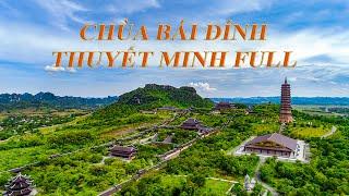 Chùa Bái Đính Cổ và Mới - Thuyết Minh Full