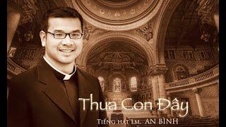 CD THƯA CON ĐÂY | Lm. An Bình (full album)