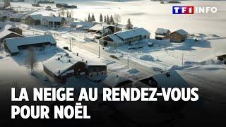 La neige au rendez-vous en France pour Noël｜TF1 INFO